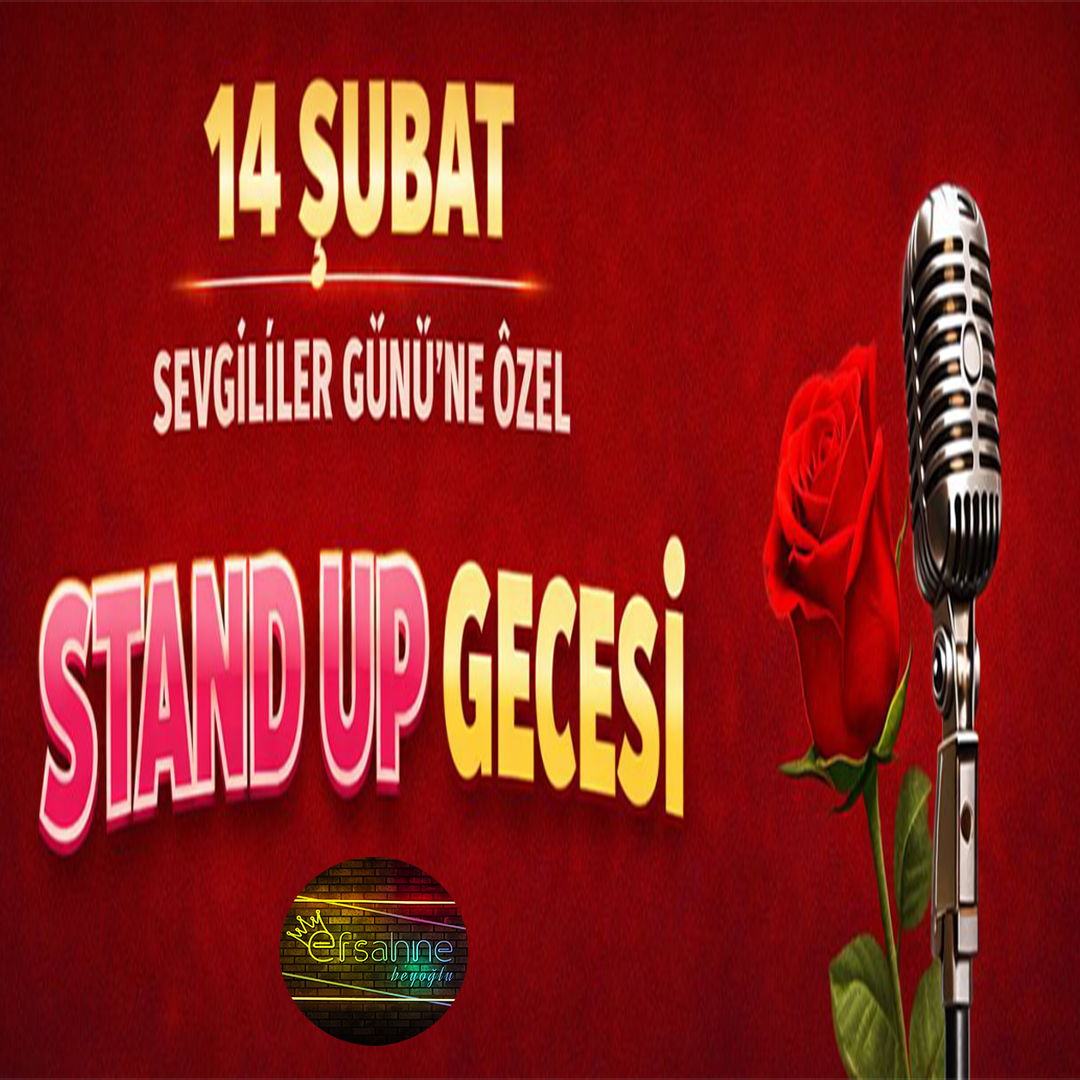 14 Şubat Sevgililer Günü Özel Stand-Up Gecesi 19:00 Seansı