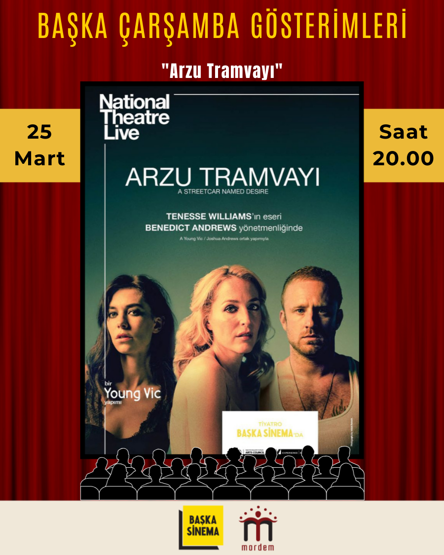 ''A Streetcar Named Desire /Arzu Tramvayı'' Başka Çarşamba Gösterimi