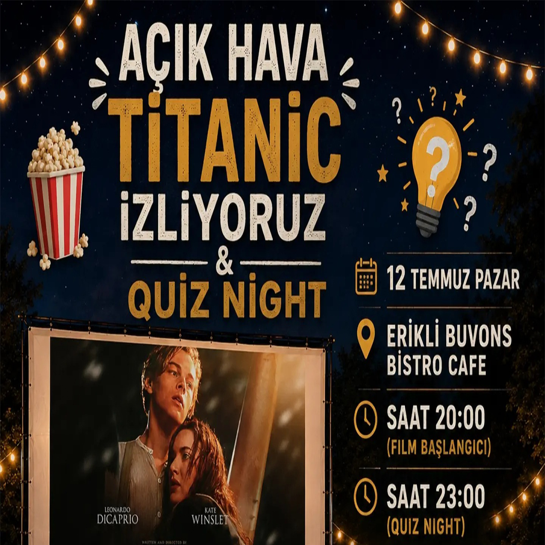 AÇIK HAVA SİNEMASI & QUİZ NİGHT