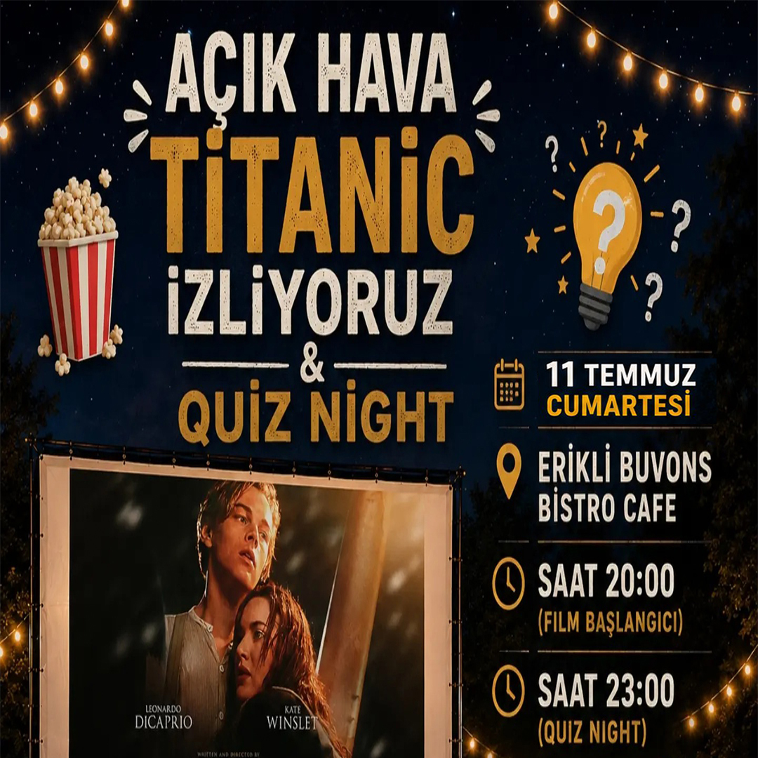 AÇIK HAVA SİNEMASI & QUİZ NİGHT