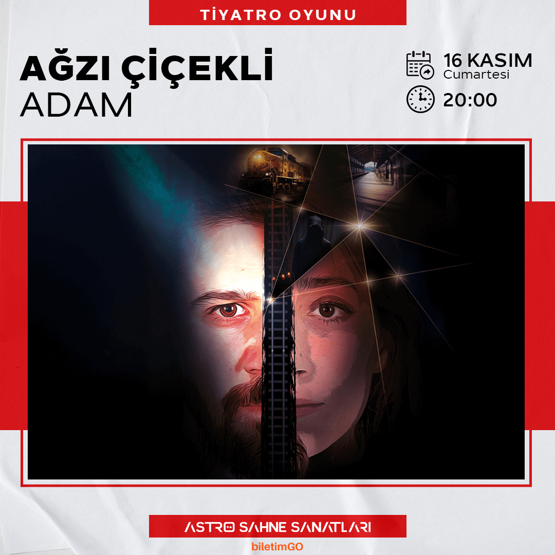 AĞZI ÇİÇEKLİ ADAM