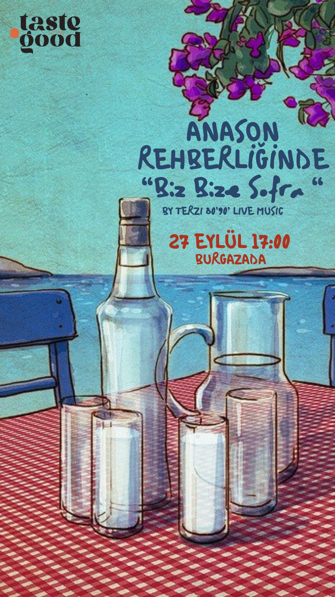 Anason Rehberliğinde Biz Bize Sofra