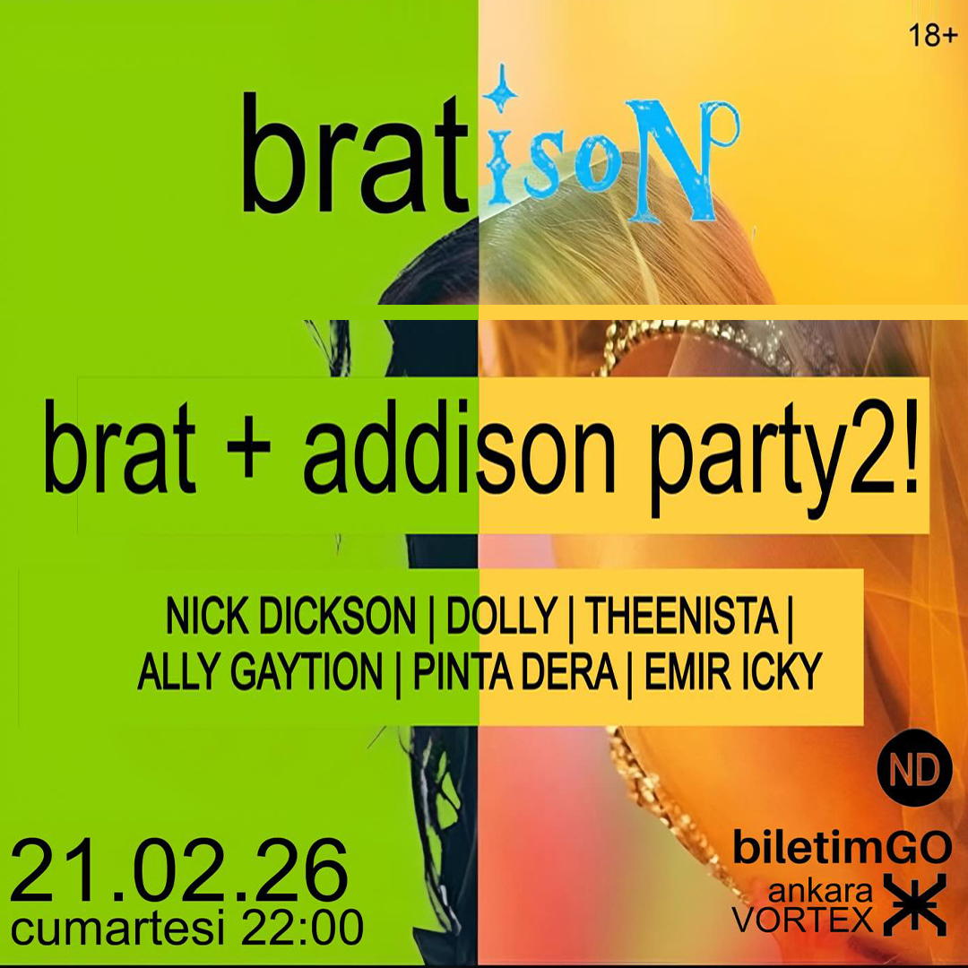 ANKARA BRAT + ADDISON PARTY