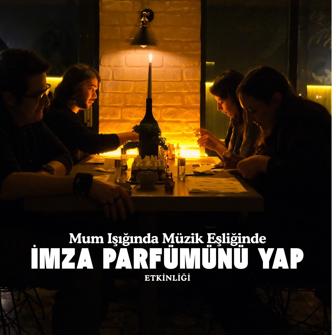 Ankara'da mum ışığında müzik eşliğinde parfüm yapımı etkinliği