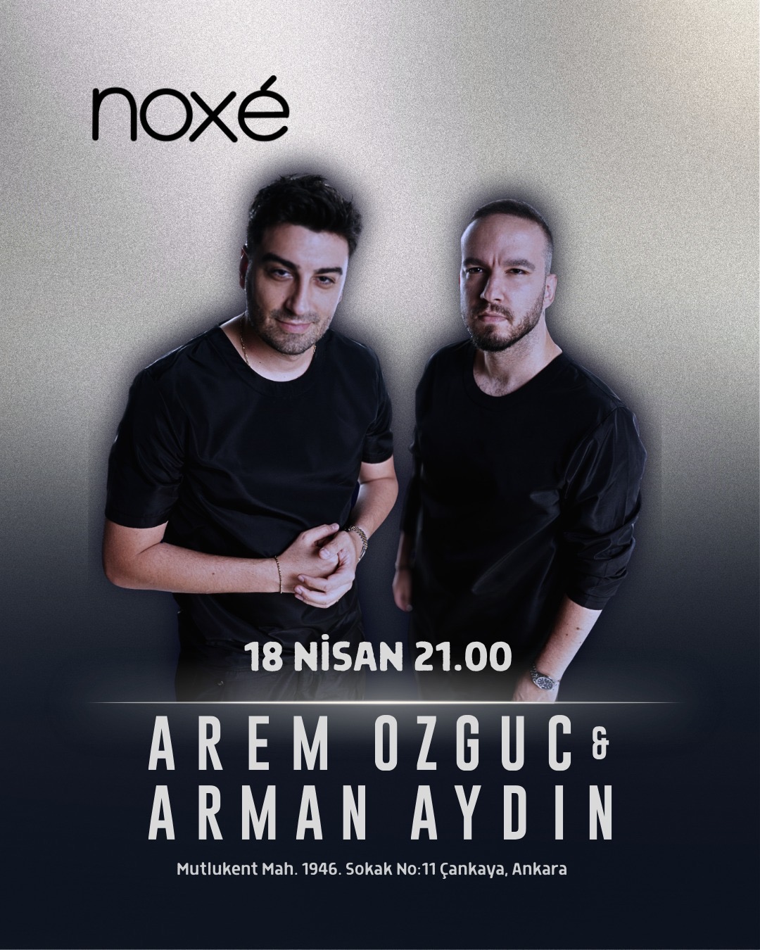AREM ÖZGÜÇ & ARMAN AYDIN @NOXE