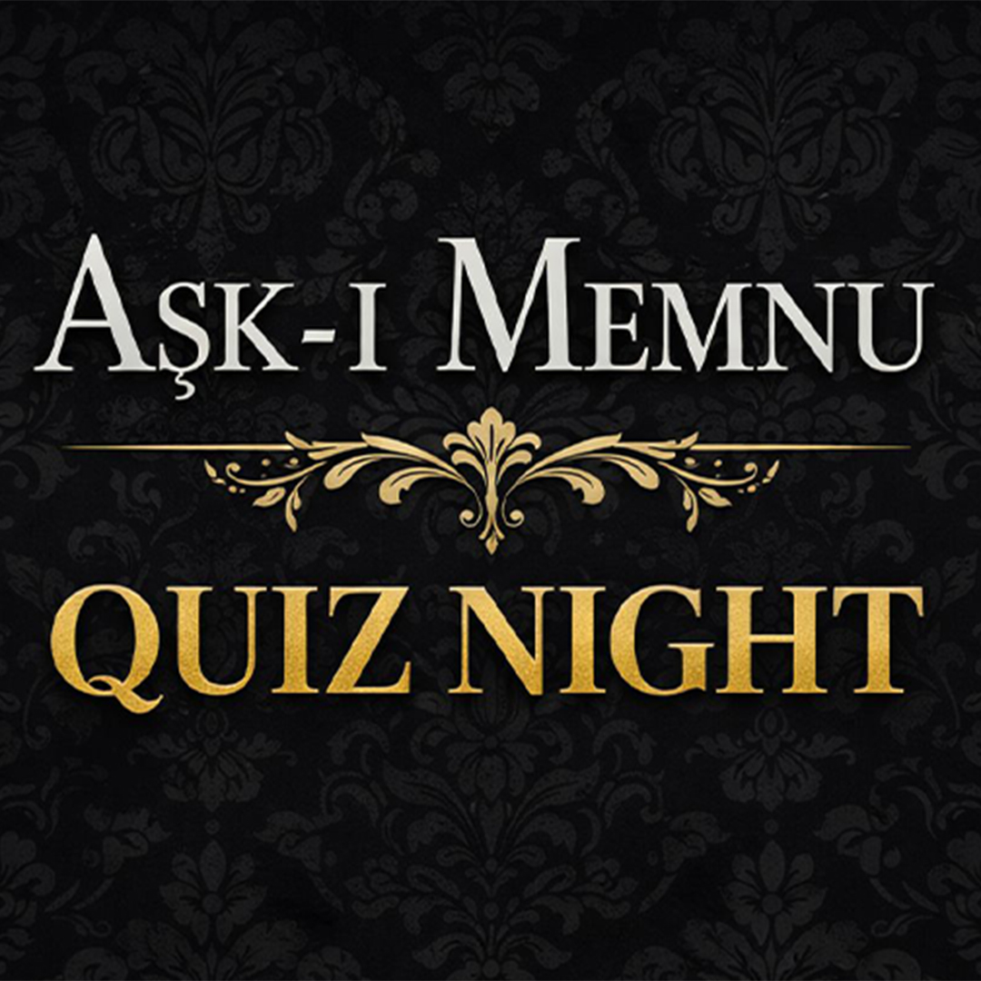 Aşkı Memnu Quiz Night