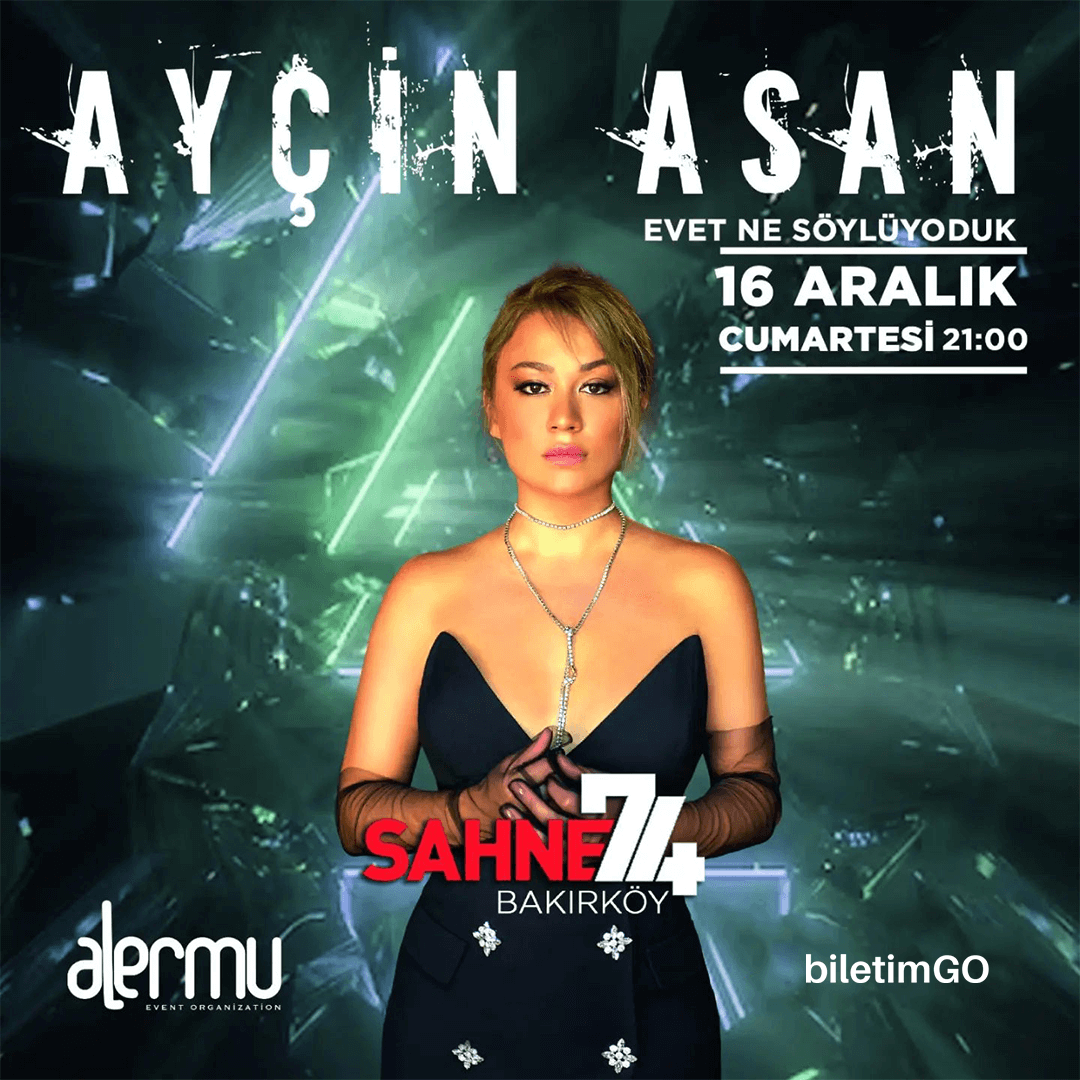 Ayçin Asan - Evet Ne Söylüyorduk Konseri