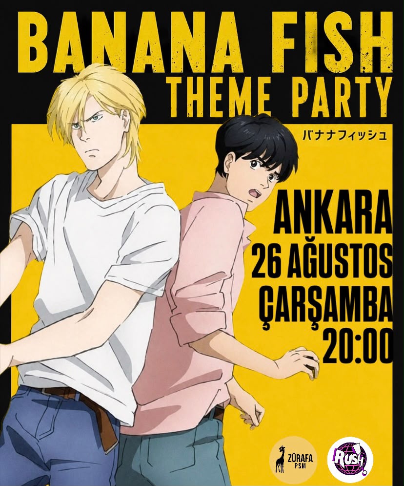 BANANA FISH THEME PARTY ANKARA