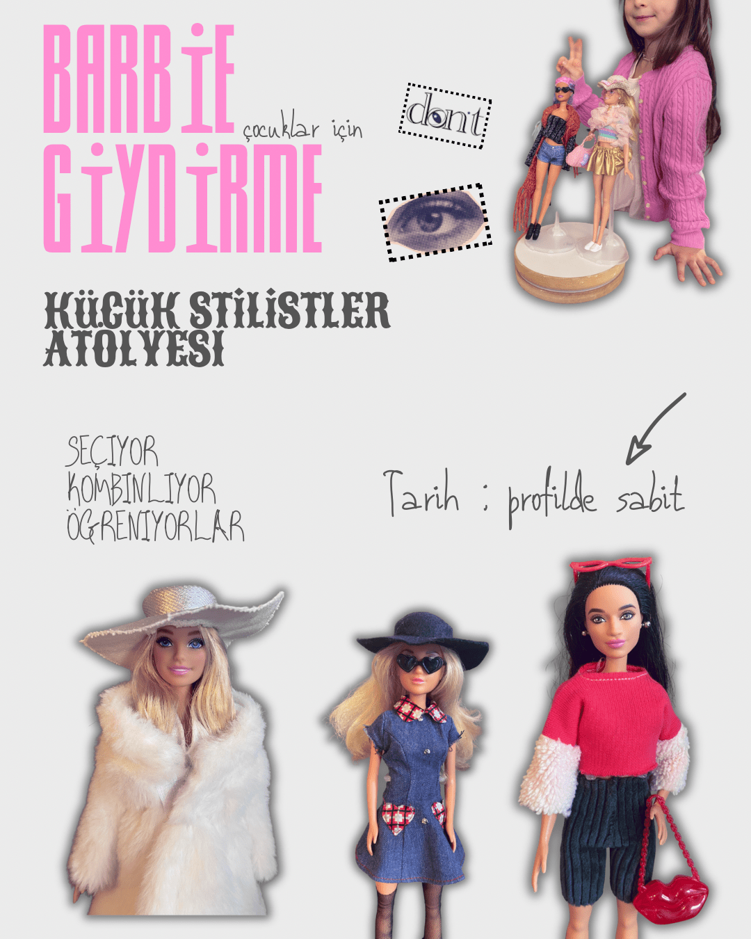 Barbie Giydirme ve Küçük Stilistler Atölyesi (Çocuklar için)