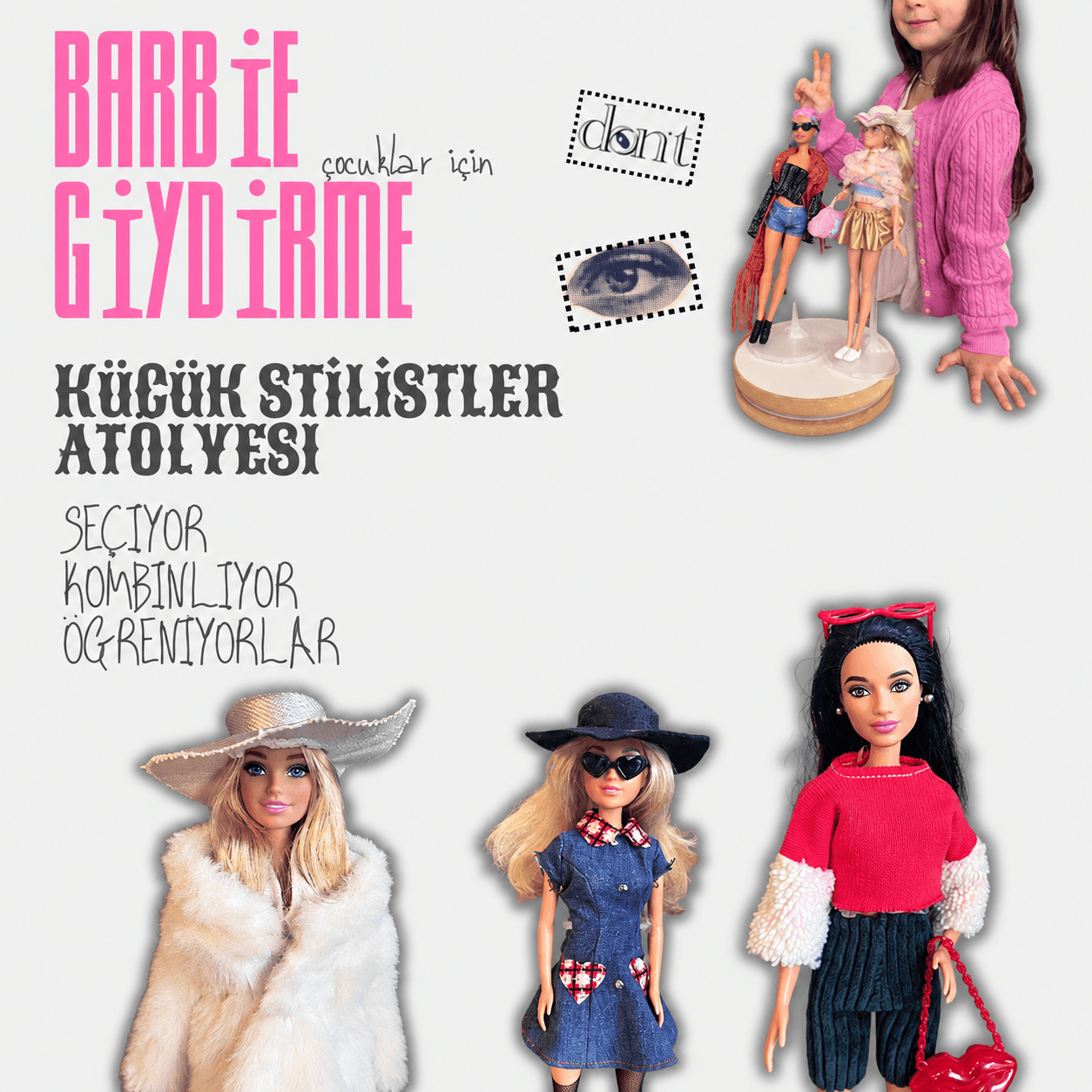 Barbie Giydirme ve Küçük Stilistler Atölyesi (Çocuklar için)