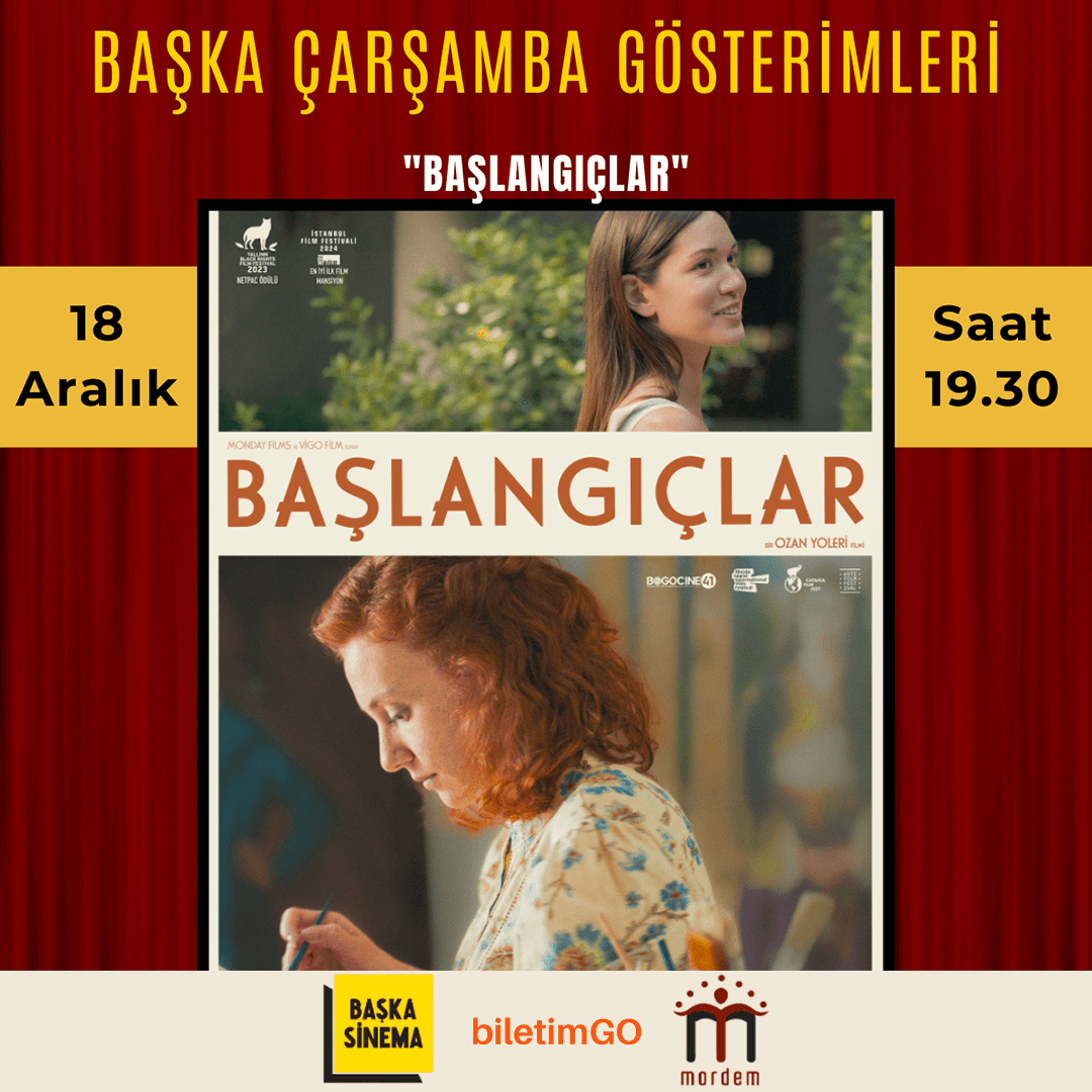 ''BAŞLANGIÇLAR'' Başka Çarşamba Gösterimi