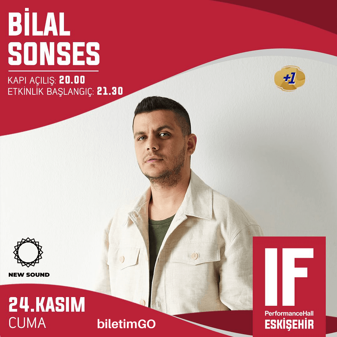 Bilal Sonses Konseri - IF Performance Hall Eskişehir