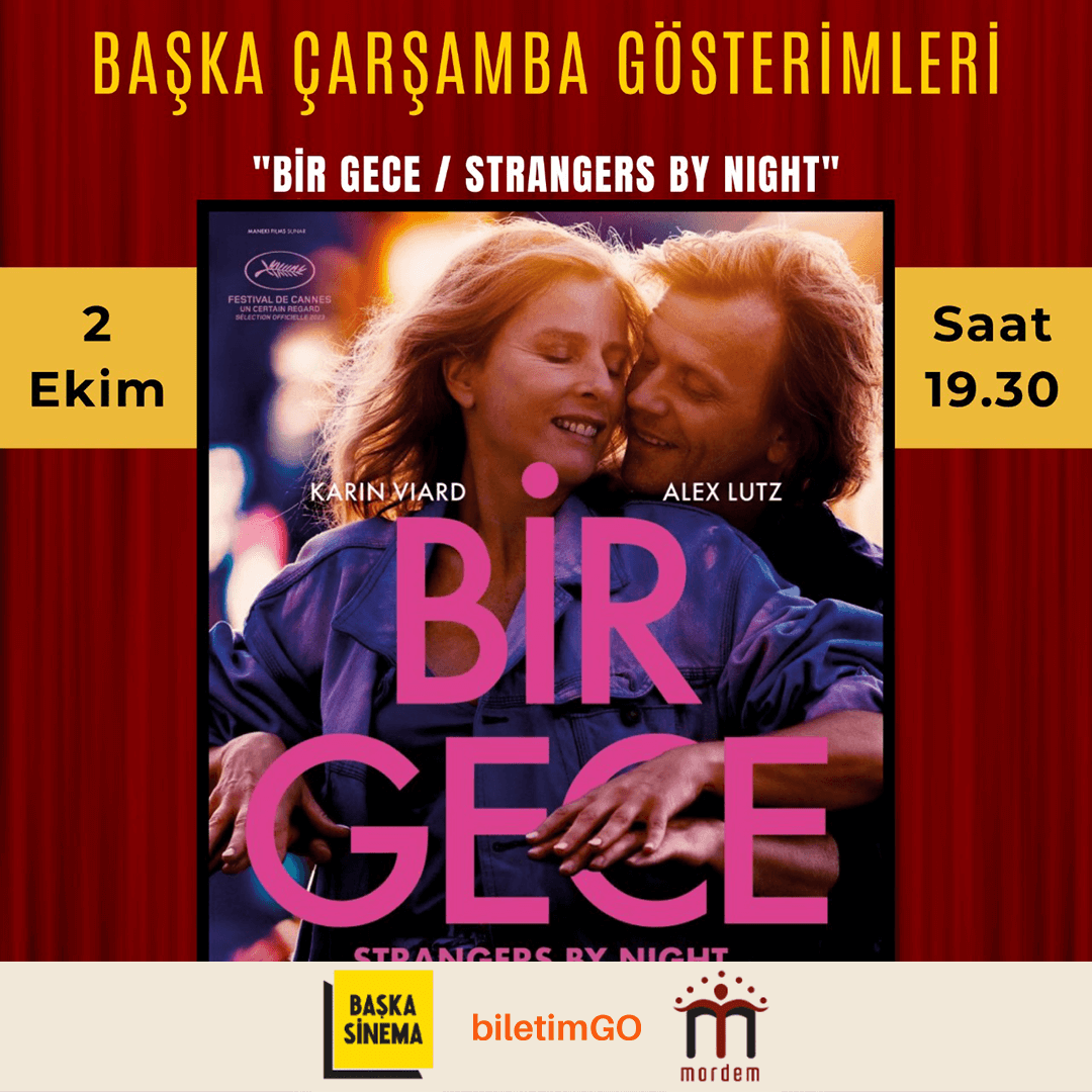 ''BİR GECE / STRANGERS BY NIGHT'' Başka Çarşamba Gösterimi