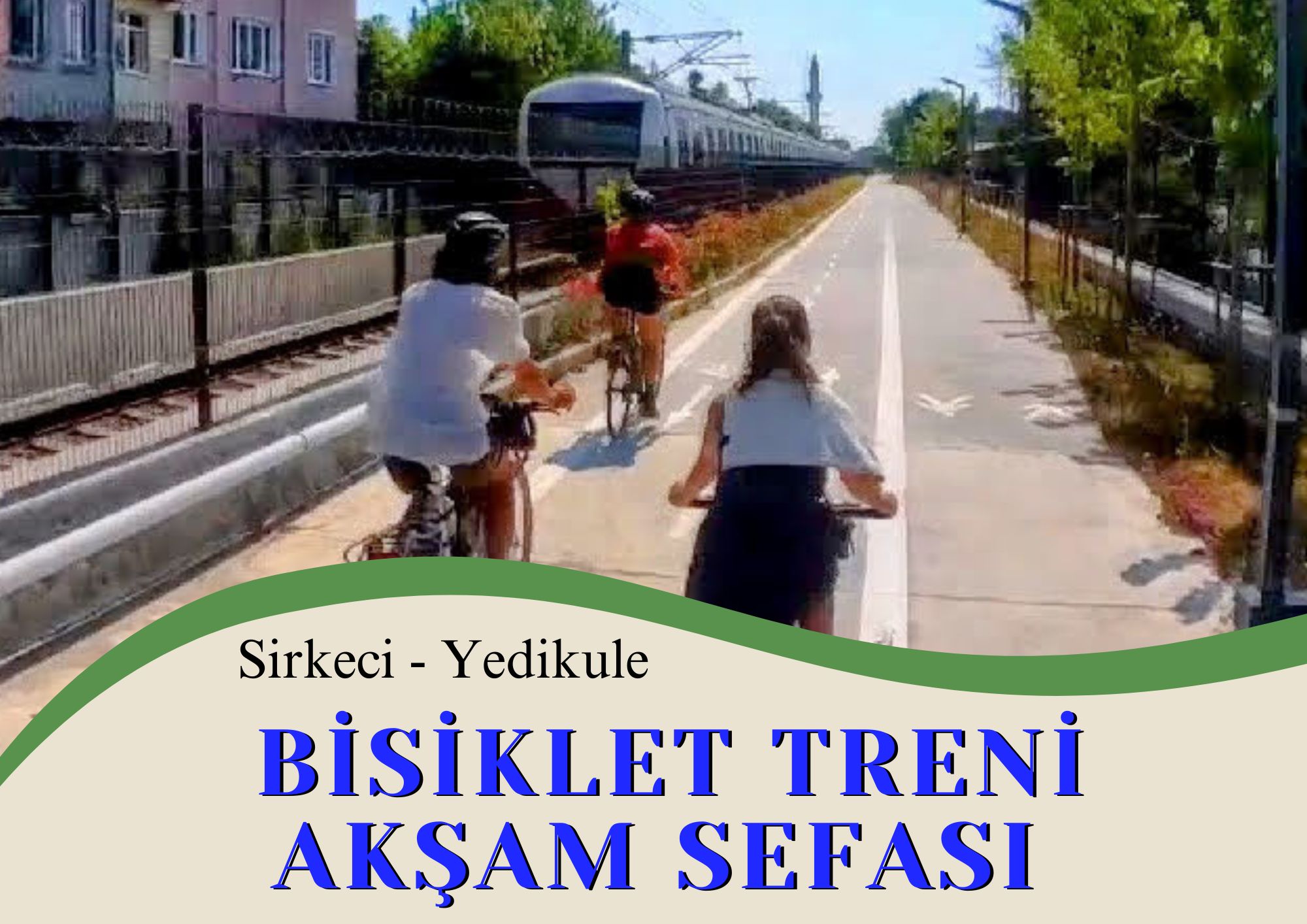 Bisiklet Treni / Akşam Sefası