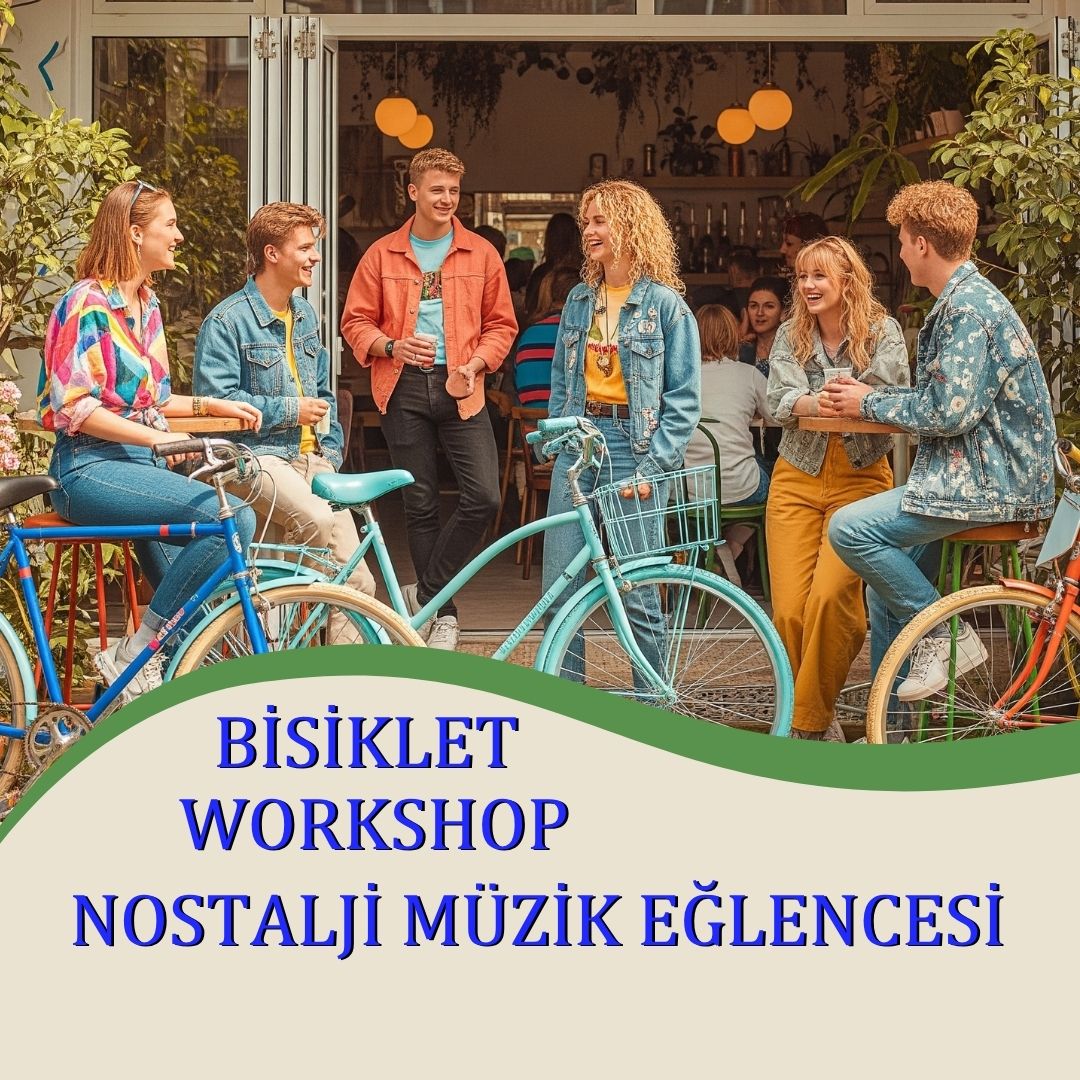 Bisiklet Workshop & Nostalji Müzik Gecesi