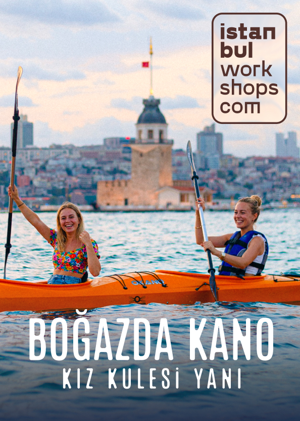 BOĞAZ'DA KANO DENEYİMİ — KIZ KULESİ'NE KÜREK ÇEK