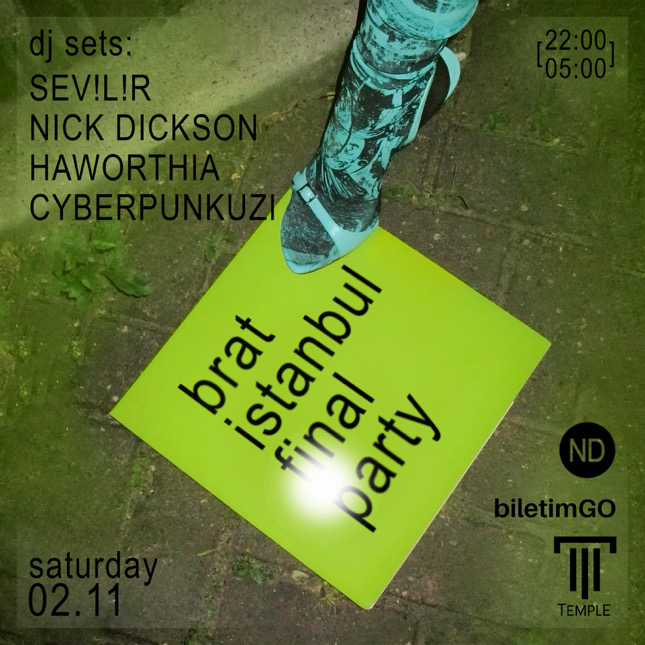 BRAT FINAL PARTY ISTANBUL