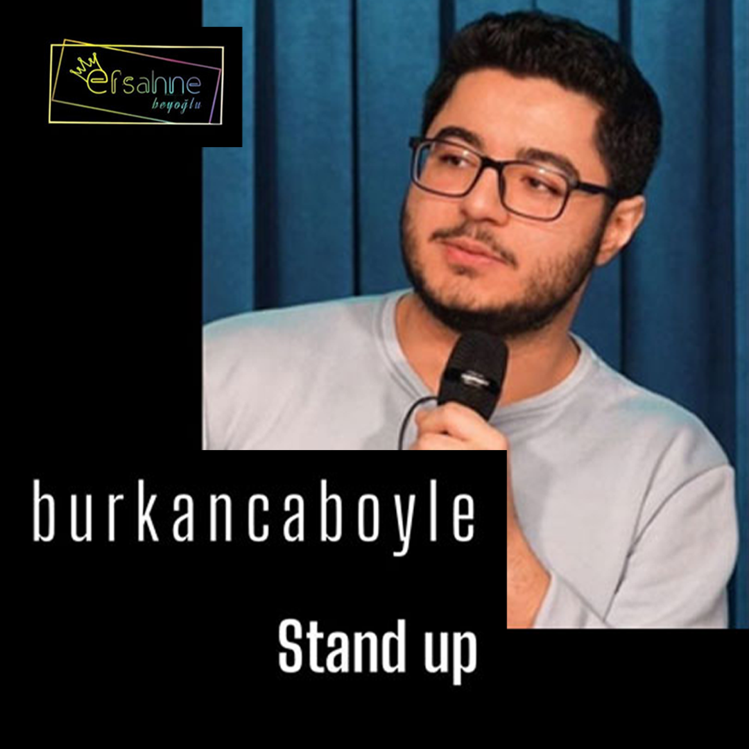 Burkanca Böyle Stand Up Gecesi