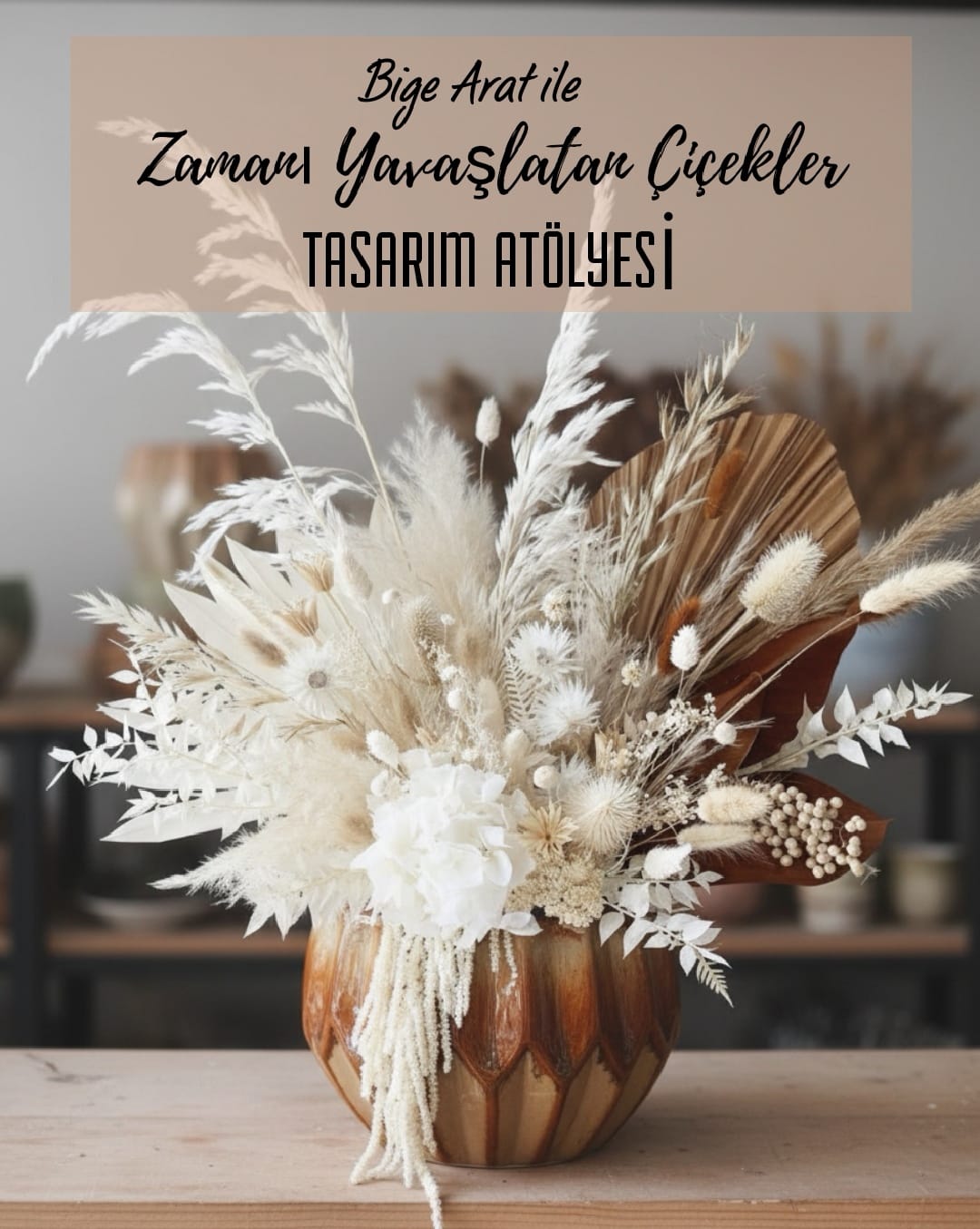 Çiçek Tasarım Atölyesi (Akşam Grubu)