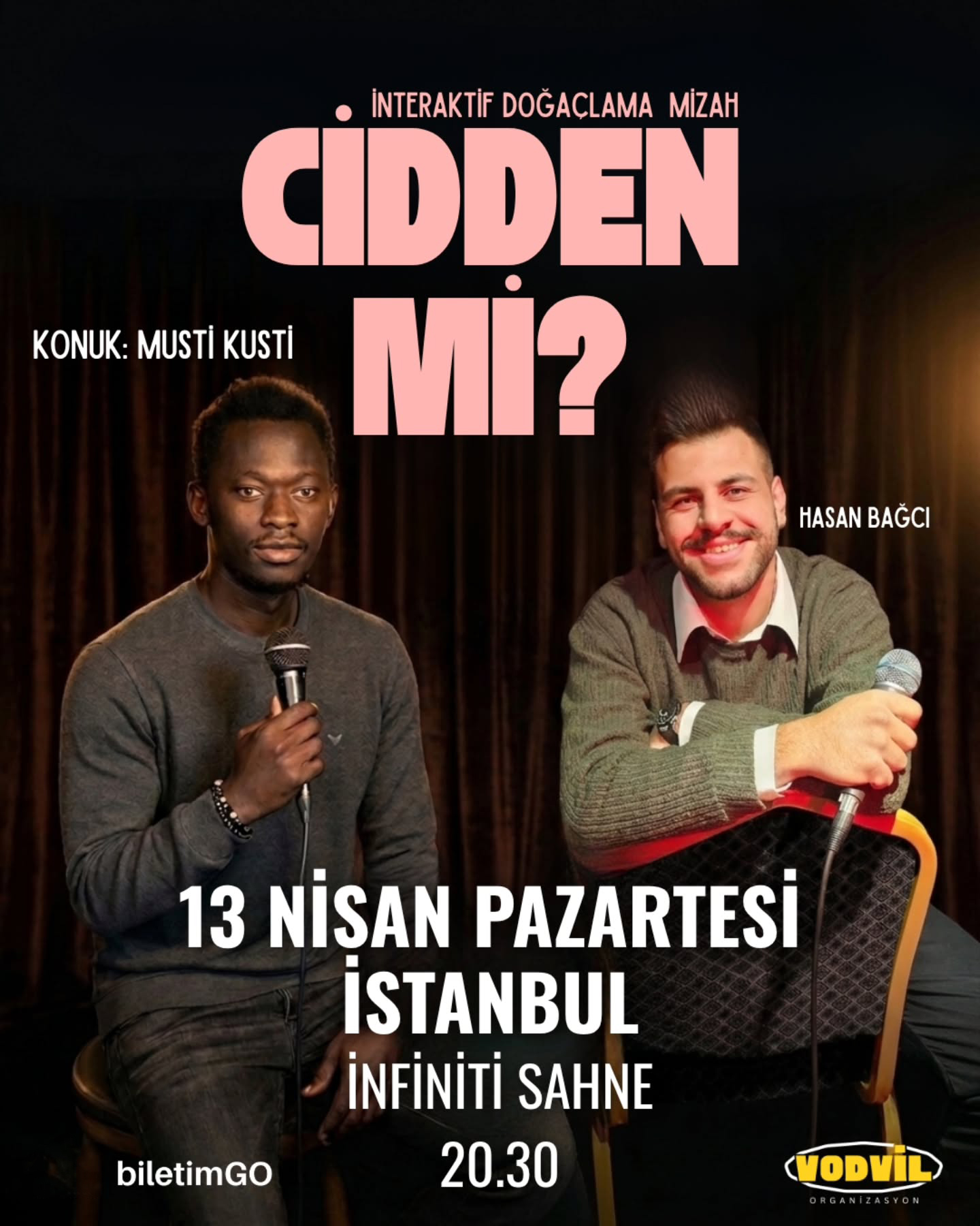 CİDDEN Mİ? - İnteraktif Doğaçlama Mizah - KONUK: MUSTİ KUSTİ