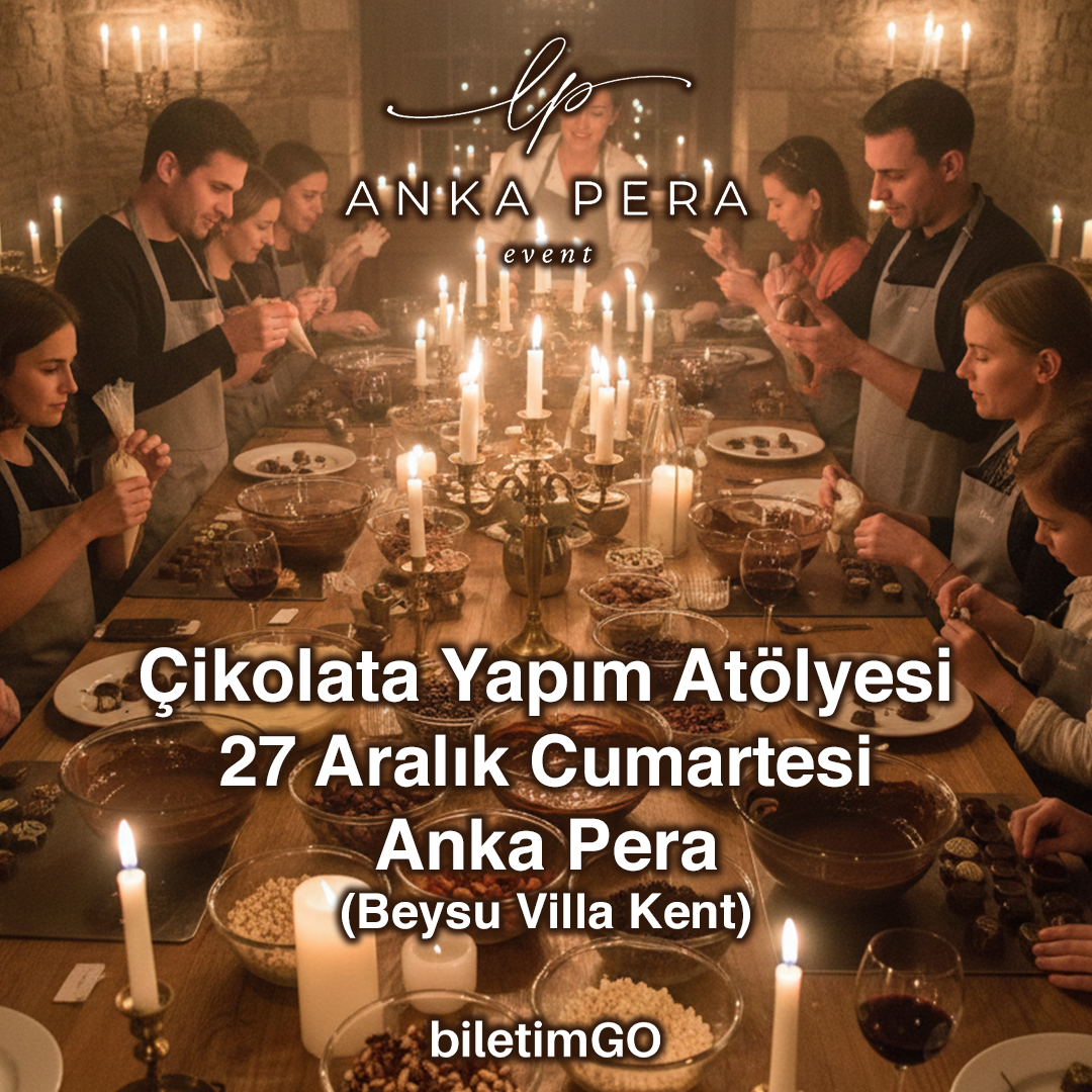 Çikolata Yapım Atölyesi - 27 Aralık