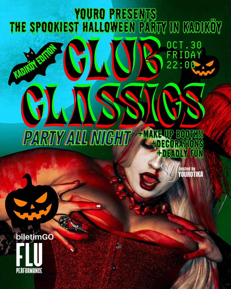 CLUB CLASSICS THE PARTY KADIKÖY HALLOWEEN EDITION by @youropresents