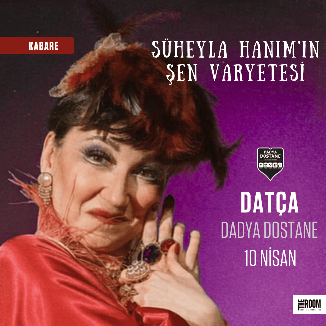 Datça | Süheyla Hanım'ın Şen Varyetesi