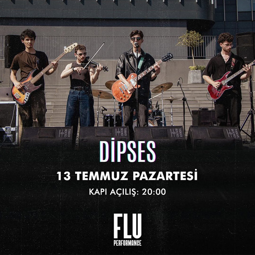 DİPSES FLU KADIKÖY KONSERİ