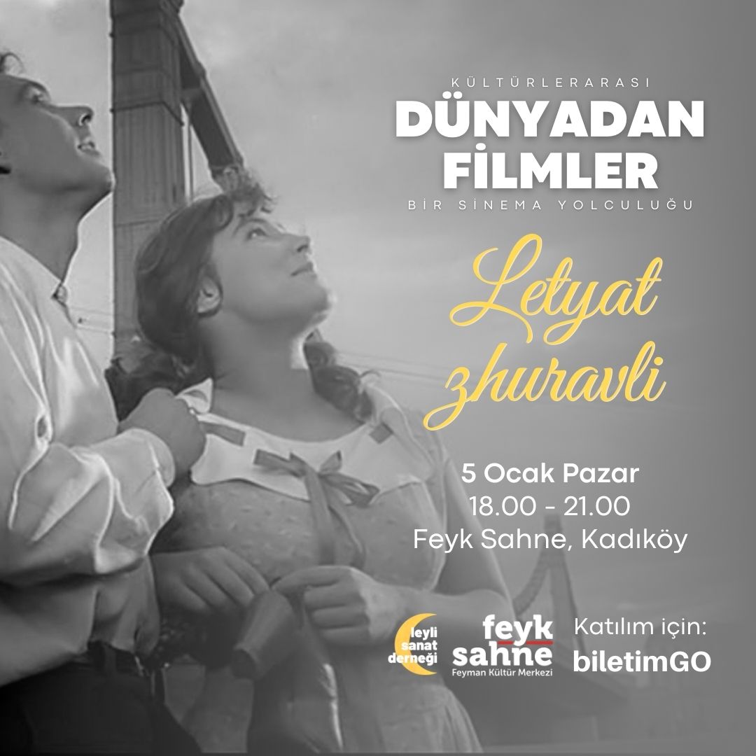 Dünyadan Filmler #7: Letyat Zhuravli (Film Gösterimi & Analiz)