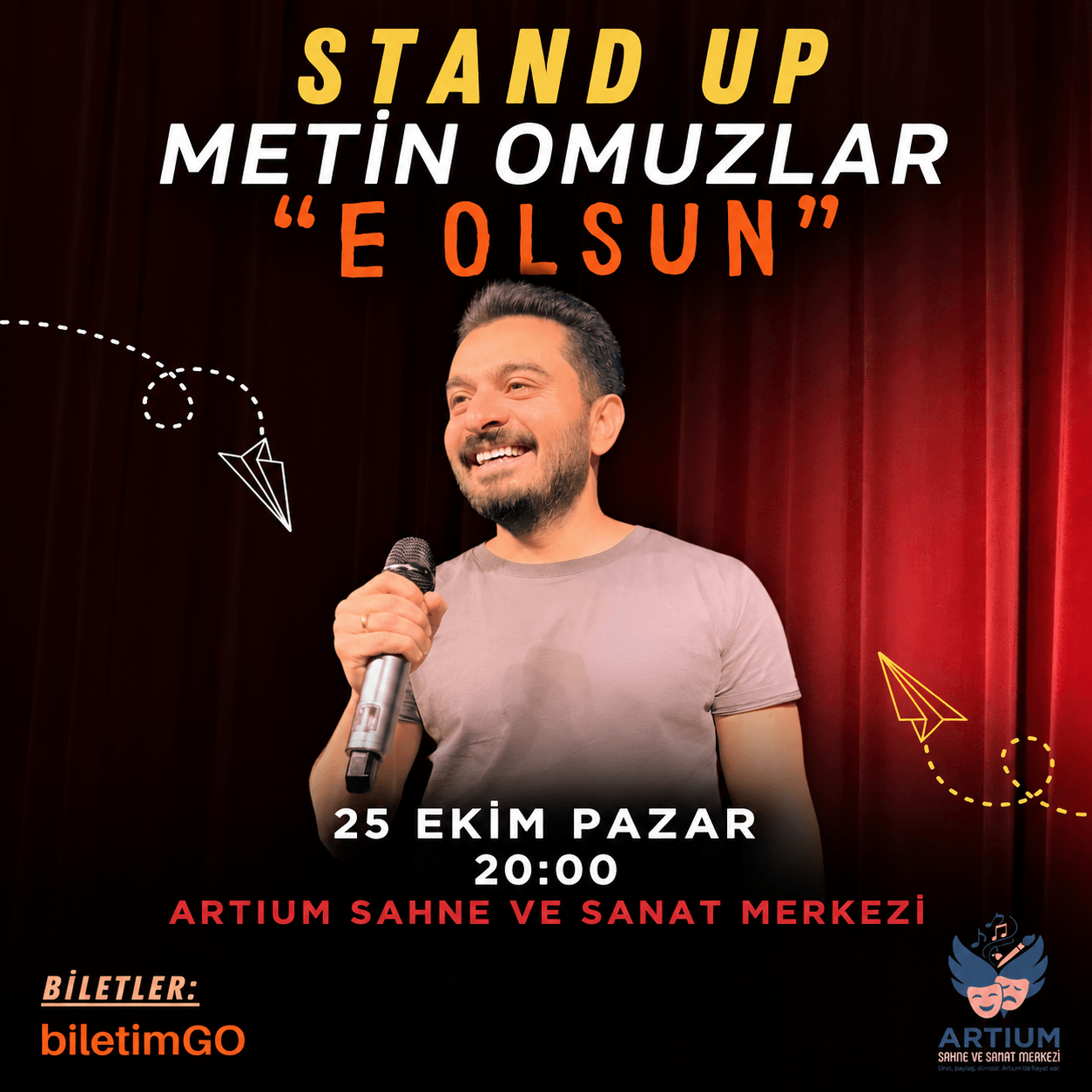 “ E OLSUN “ Metin Omuzlar Stand up