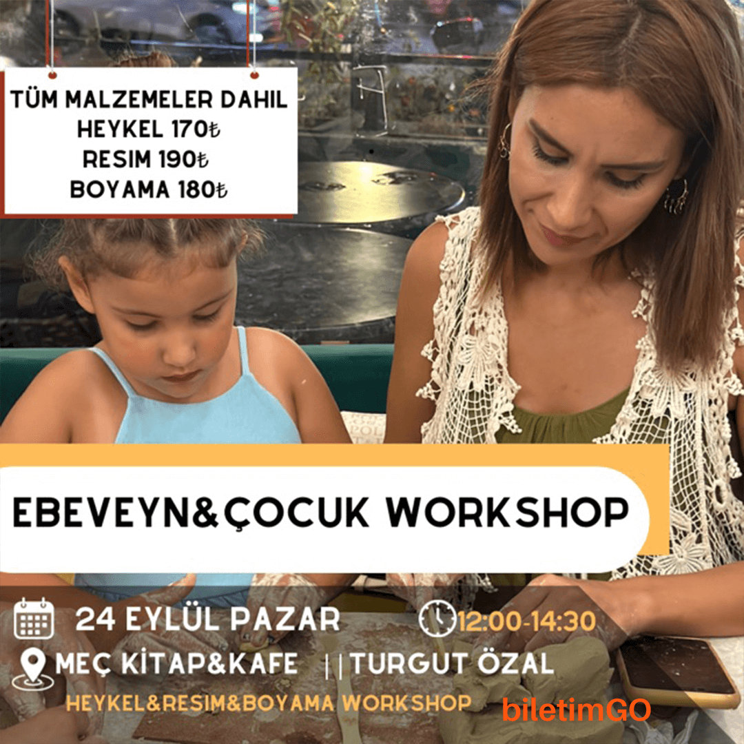 EBEVEYN & ÇOCUK WORKSHOP