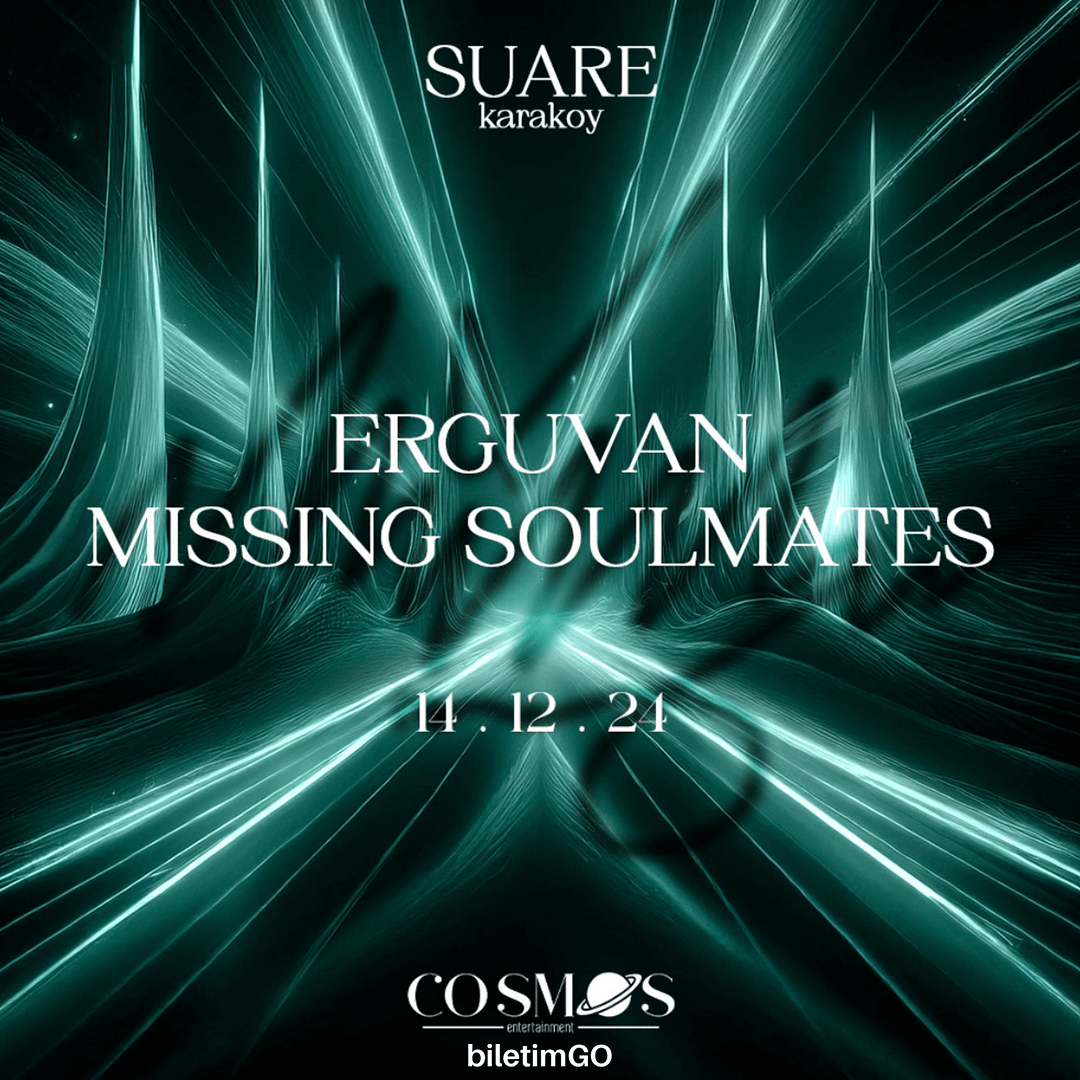 ERGUVAN MISSING SOULMATES