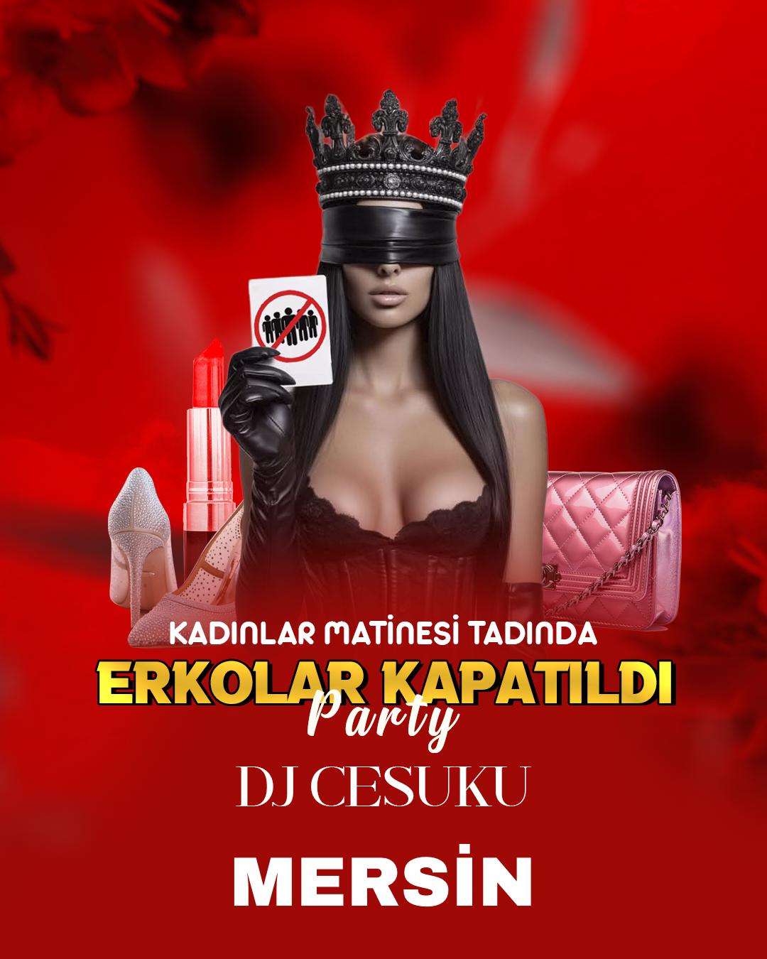 Erkolar Kapatıldı Party | MERSİN