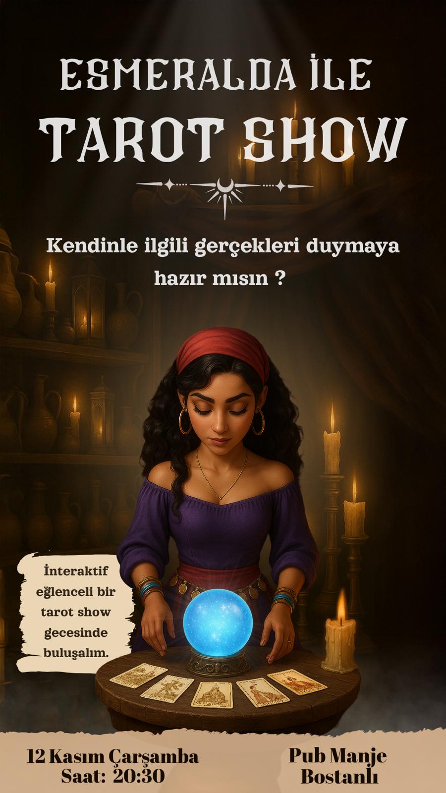 Esmeralda ile Tarot Show – Mistik, Komik ve Unutulmaz Bir Deneyim! İzmir Her Çarşamba - Sürpriz Komedyen Stand-Up Show! Pub Manje Bostanlı