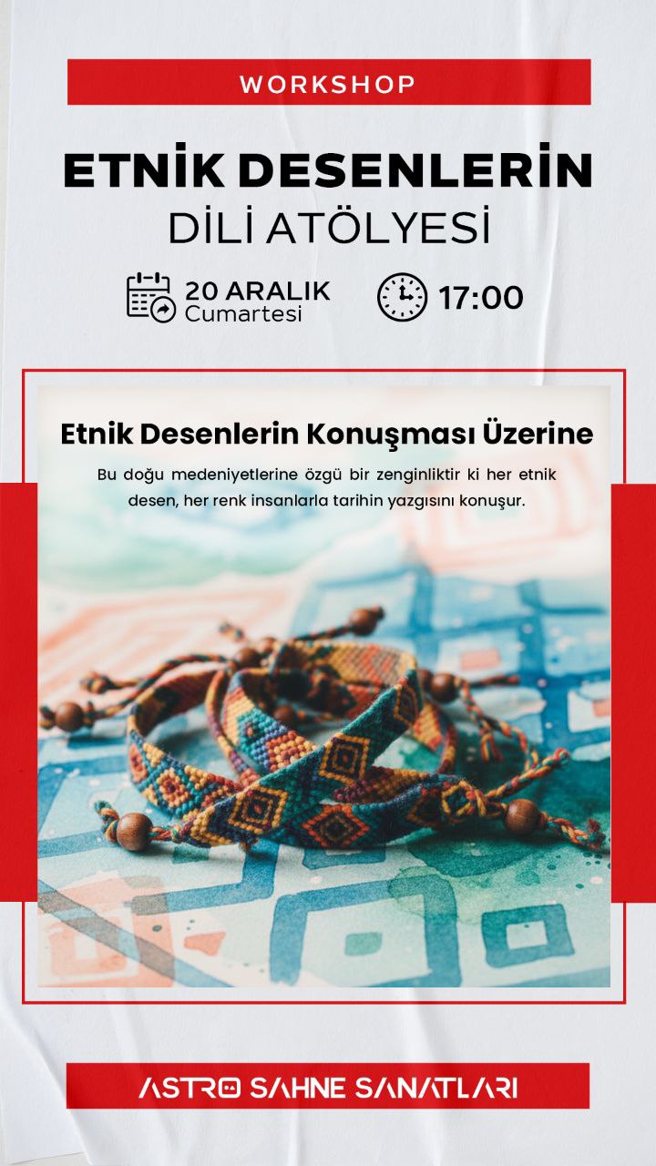 ETNİK DESENLERİN DİLİ ATÖLYESİ