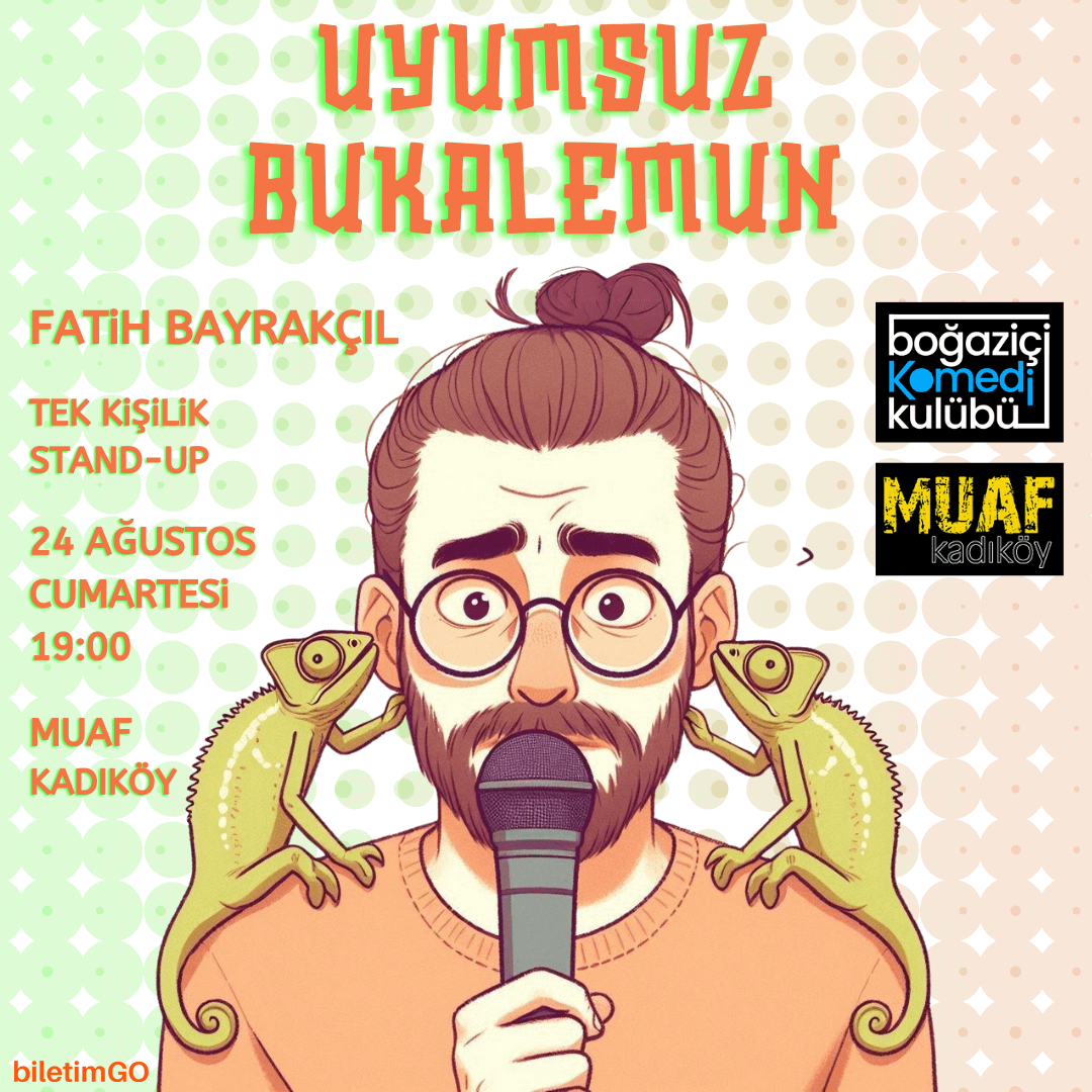 Fatih Bayrakçıl - "Uyumsuz Bukalemun" Stand-up