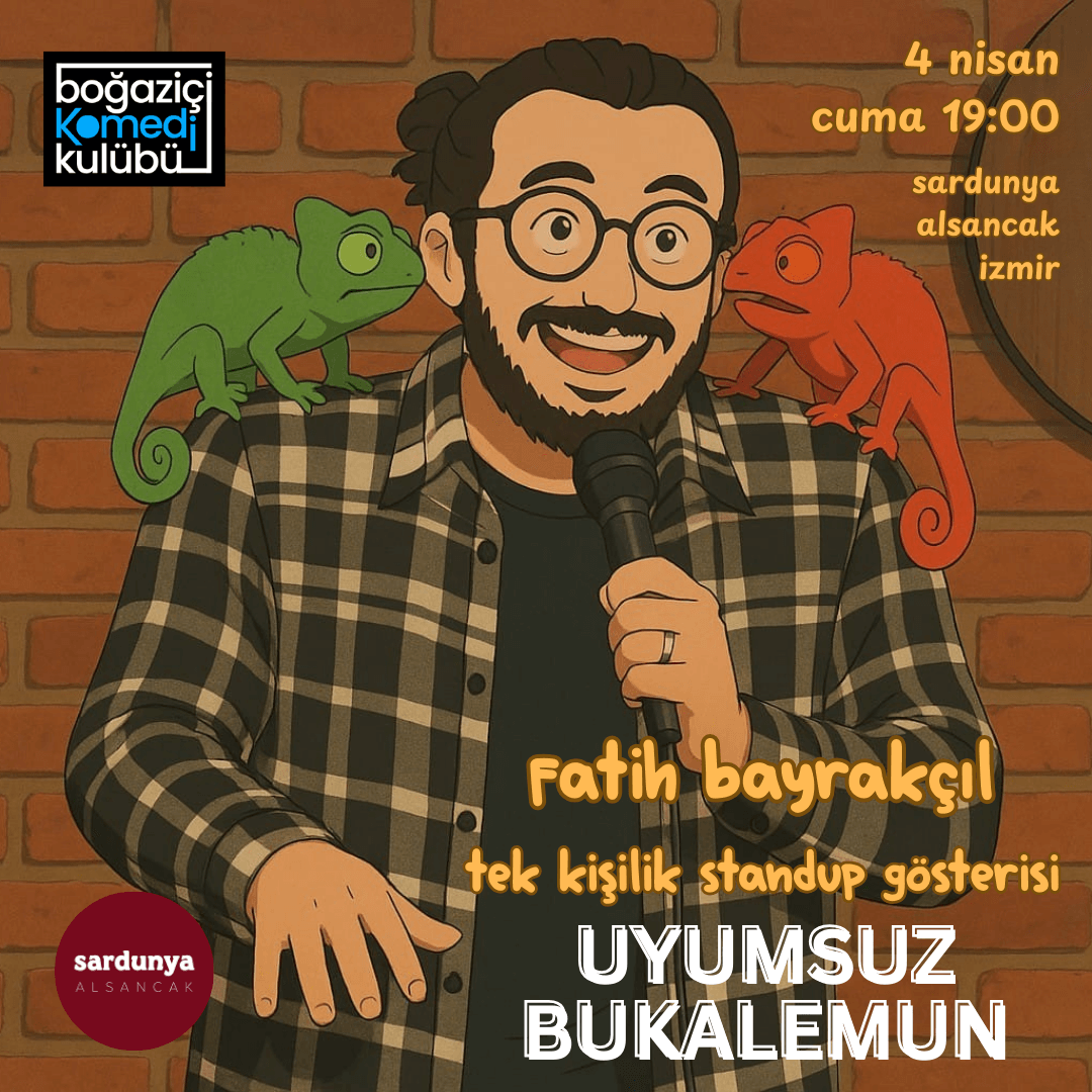 Fatih Bayrakçıl - "Uyumsuz Bukalemun" Stand-up