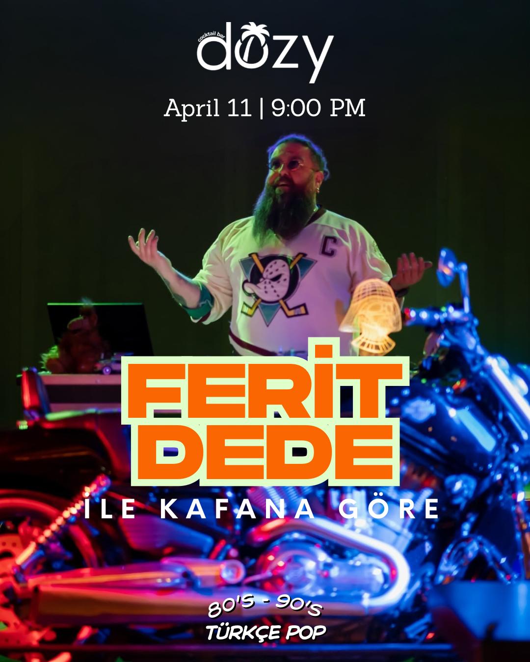 Ferit Dede ile Kafana Göre