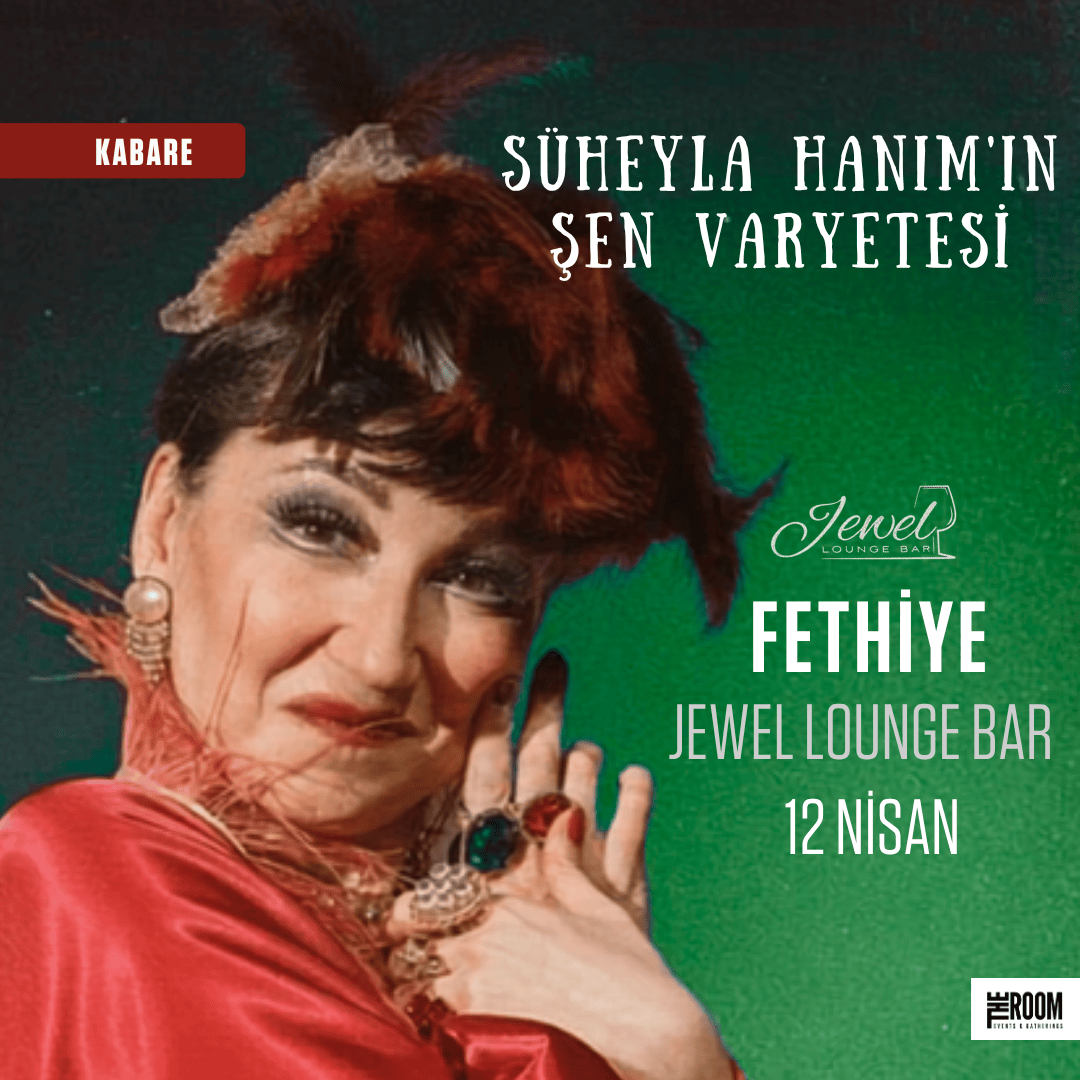 Fethiye | Süheyla Hanım'ın Şen Varyetesi