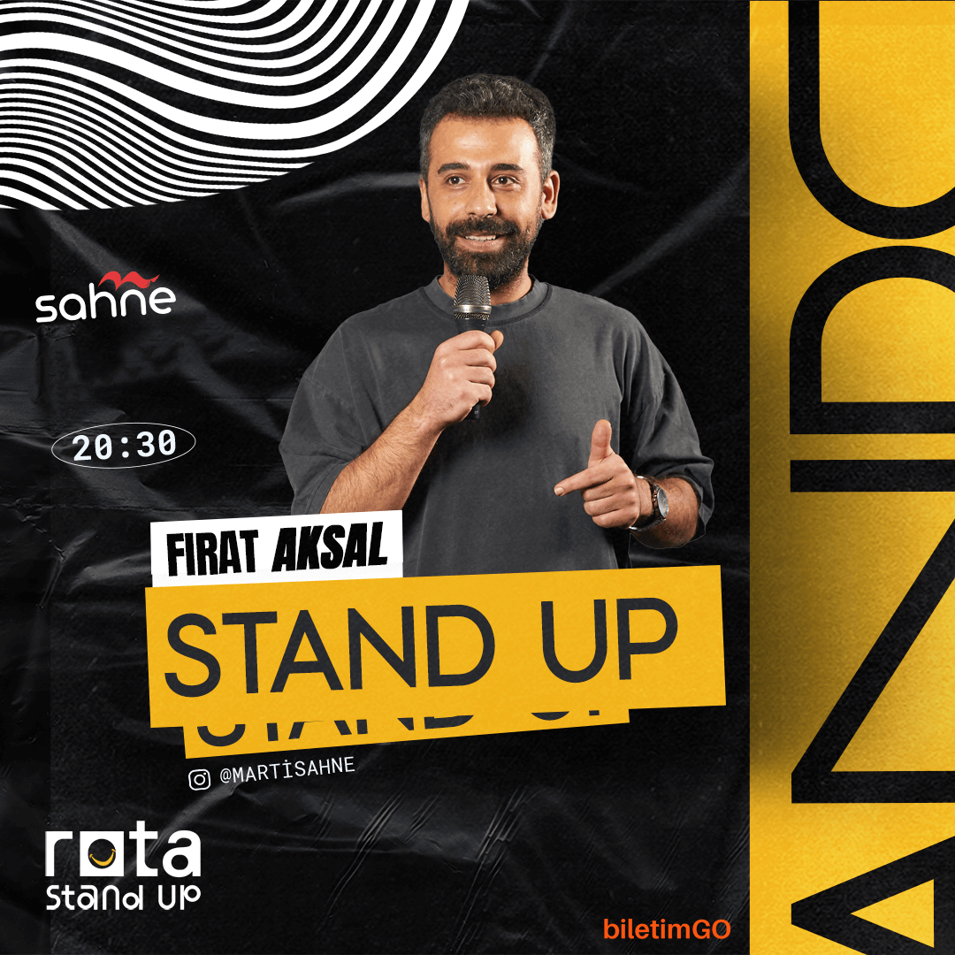 Fırat Aksal Stand Up