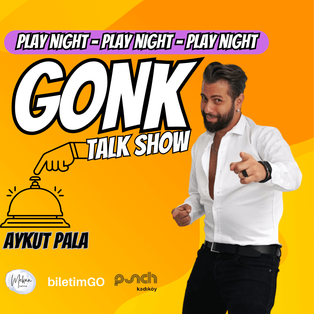 Gonk Talk Show Play Night - 6 Ocak