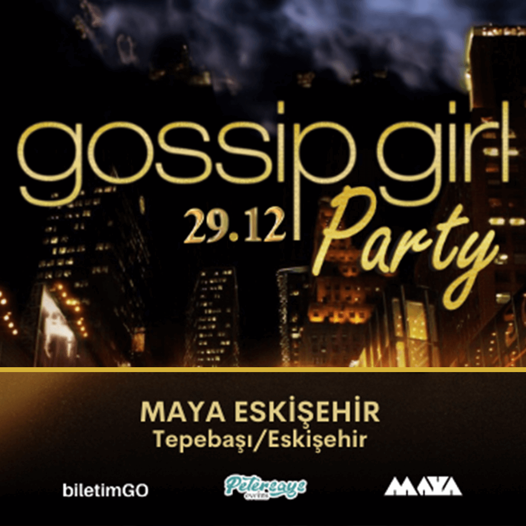 Gossip Girl Party Eskişehir