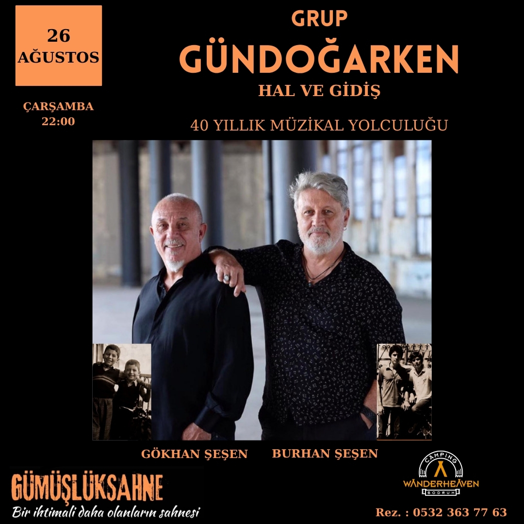 GRUP GÜNDOĞARKEN GÜMÜŞLÜK KONSERİ/ BODRUM KONSERİ