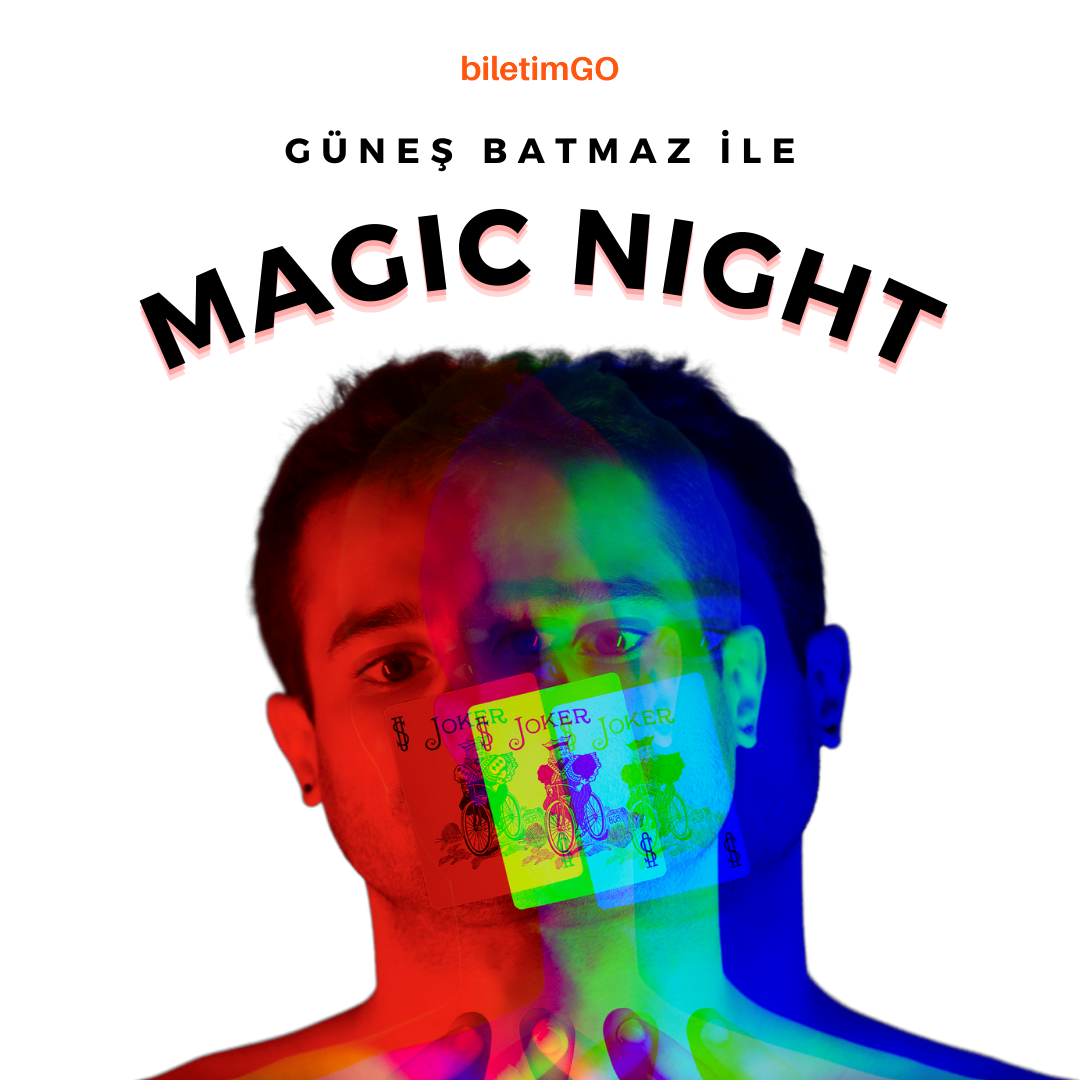 Güneş Batmaz ile Magic Night