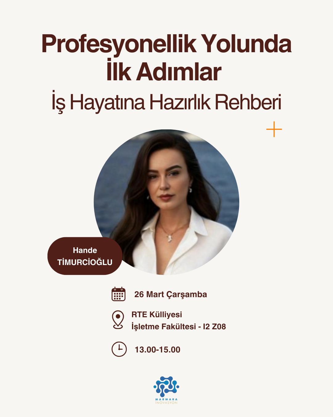 Hande Timurcioğlu İle İş Hayatına Hazırlık Rehberi Söyleşisi