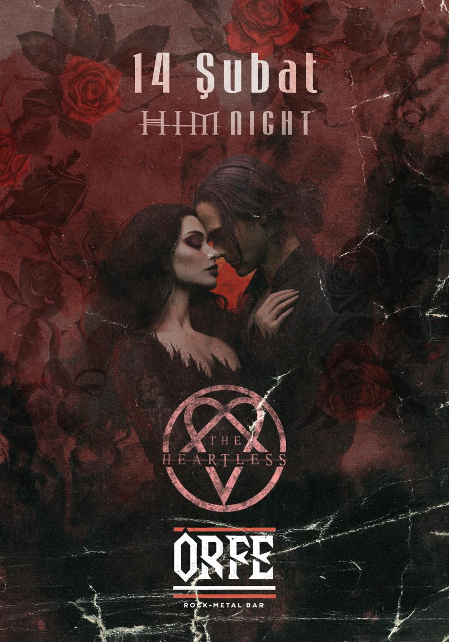 HIM Night - The Heartless - Sevgililer Gecesi