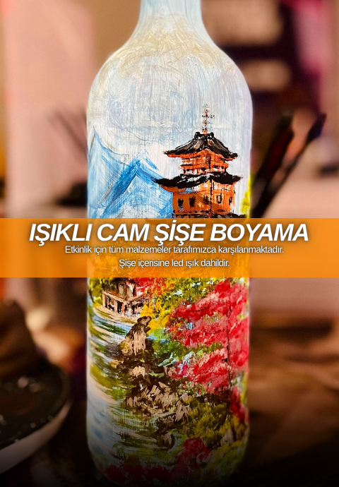 IŞIKLI CAM ŞİŞE BOYAMA WORKSHOP - ANKARA