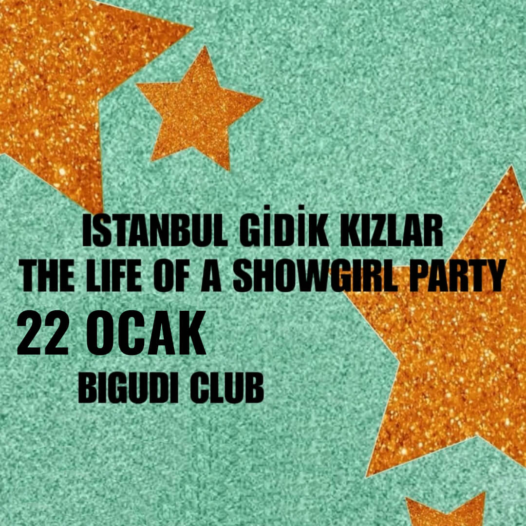 ISTANBUL GIDIK KIZLAR : THE LIFE OF A SHOWGIRL PARTY 2