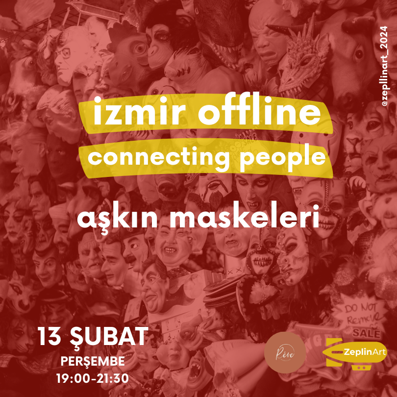İzmir Offline: Connecting People: Aşkın Maskeleri