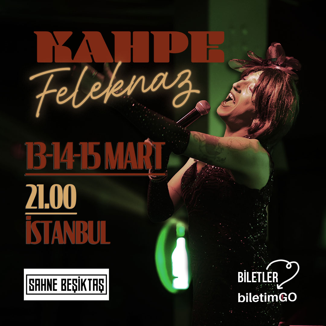 Kahpe Feleknaz ile Doğaçlama Varyete - 14 Mart Sahne Beşiktaş